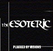 The Esoteric : Plagued by Visions